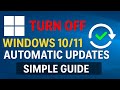 Turn Off Windows 10/11 Automatic Updates Forever (Simple Guide)