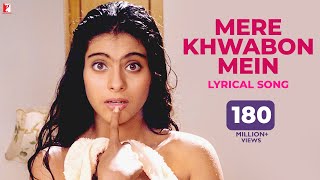 Lyrical: Mere Khwabon Mein Song with Lyrics | Dilwale Dulhania Le Jayenge | Anand Bakshi