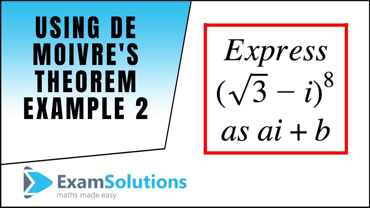 Using De Moivre's Theorem - Example (2) : ExamSolutions Maths Revision ...