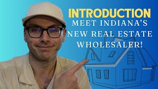 Starting Out as a Real Estate Wholesaler in Indiana: Introduction