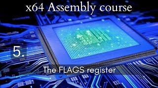 x64 Assembly course: 5. The Flags register