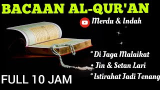 No IKLan|| Full 10 Jam Bacaan Al Quran Merdu Pengantar Tidur