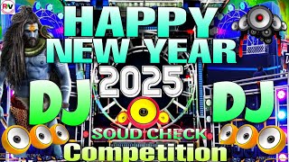 2025 Mahakal Song DJ Remix | Happy New Year DJ Sound Check DJ Competition 2025 | 2025 Ka DJ Song Mix