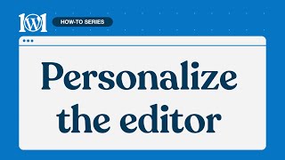 How to personalize the editor on WordPress.com