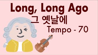 [70] 그 옛날에 Long, Long Ago