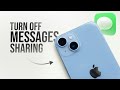 How to Turn Off Sharing Messages Between iPhones (tutorial)