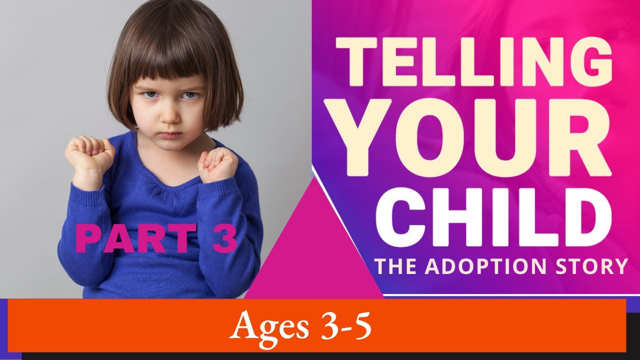 How To Tell Your Child Their Adoption Story Ages 3 6 Part 3 Jeanette
