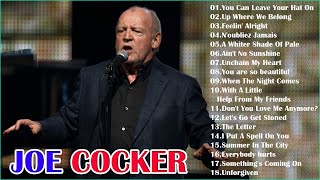 Joe Cocker Greatest Hits - The Best Of Joe Cocker Full Album