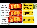 iQOO 7 vs Realme X7 Max vs iQOO 3 display Comparison indepth comparison which is better 🔥🔥🔥