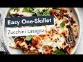 Easy One Skillet Zucchini Lasagna