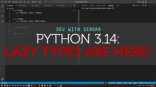 Python 3.14 Changes Type Hints Forever: Lazy Annotations Explained