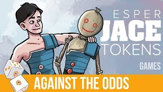 Against the Odds: Esper Jace Tokens (Games)