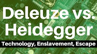 Deleuze vs. Heidegger on Technology, Enslavement, Escape w Johannes Niederhauser #Heidegger #Deleuze