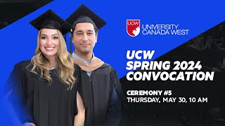 UCW Spring Convocation 2024 - Day 3 (Ceremony #5)