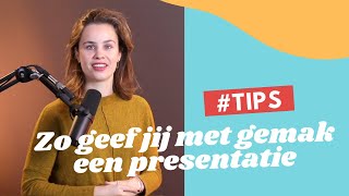 Zo geef jij met gemak een PRESENTATIE! *TIPS*