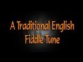 Traditional English Fiddle Tune - Off She Goes