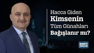 Hacca Giden Kimsenin Tüm Günahları Bağışlanır mı?