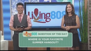 Living808 - Where is your favorite summer hangout?