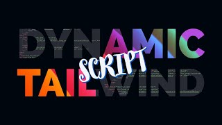 Dynamic Tailwind Script - Solution to a big problem with a simple code