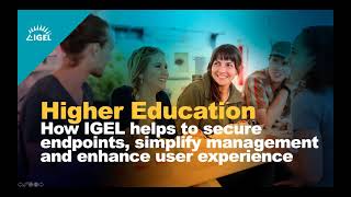 How IGEL Simplifies Management and Enhances Secuirity in Higher Education - Catherine Gallagher