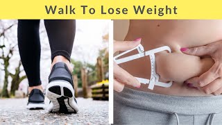 How Much You Should Walk Every Day to Lose Weight