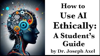How to Use AI Ethically: A Student’s Guide