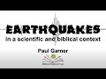 Earthquakes in a scientific and biblical context