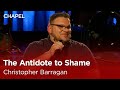 Christopher Barragan: The Antidote to Shame [Biola Afterdark Chapel]