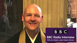 BBC Radio Interview with Zen Master Julian Daizan Skinner