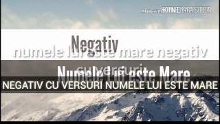 Numele lui este mare\u0026negativ cu versuri