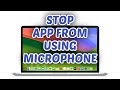 How to Turn OFF Microphone Access for Apps on Mac - Full Guide