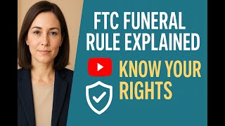 The FTC Funeral Rule Explained: Your Consumer Rights