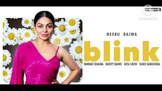 Blink - Nimrat Khaira ft. Bunty Bains new punjabi mp3 video song