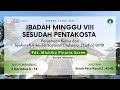 Ibadah Hari Minggu VIII Sesudah Pentakosta | Minggu, 14 Juli 2024 | GPIB Sumber Kasih-DKI Jakarta