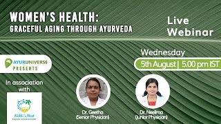 Women's Health: Graceful Aging Through Ayurveda | Wellness Webinar