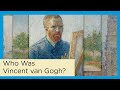 Who was Vincent van Gogh?