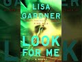 look for me by lisa gardner audiobook mystery thriller u0026 suspense