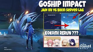 GOSHIP Impact - Alasan Kenapa Server LAG - Kokomi Rerun & New ENKANOMIYA v2.5??