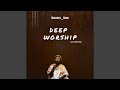 Deep Worship