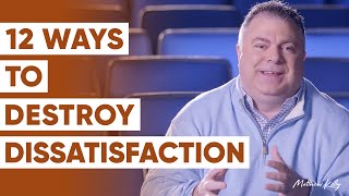 12 Ways to Overcome Dissatisfaction In Your Life - Matthew Kelly