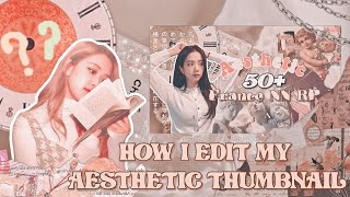 ✧˚꒰ how to edit aesthetic thumbnail ˚ˑ༄ ·