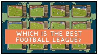 Which is the Best Football League?