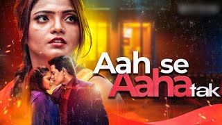 Aah Se Aaha Tak | Official Trailer | Ullu New Web Series | Bharti Jha New Web Series