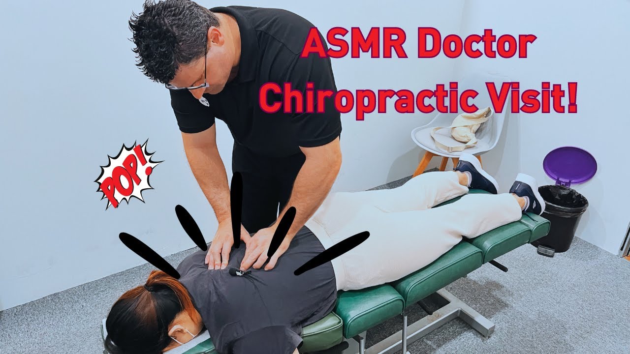 Asmr Doctor Satisfying Asmr Spinal Crack Asmr Chiropractic