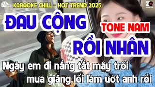 Đau Cộng Rồi Nhân - Karaoke Tone Nam | Anh chọn đường rẽ phải, nhưng em lại chọn rẽ trái...