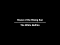 House of the Rising Sun - The White Buffalo - lyrics