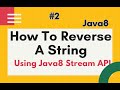String program #2- Reverse A String In Java using Java8 Stream API  |  using Lambda expr by Naren