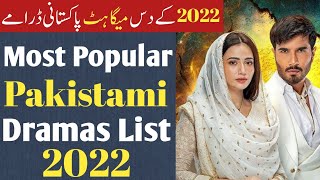 Top 10 Pakistani Mega hit dramas list 2022