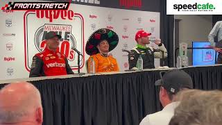 Pato O'Ward, Will Power & Conor Daly Discuss Getting on the Podium at Milwaukee