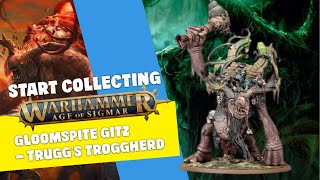 Start Collecting Warhammer Age of Sigmar: Gloomspite Gitz - Trugg's Troggherd